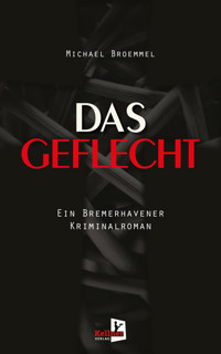 Das Geflecht - Michael Broemmel - E-Book