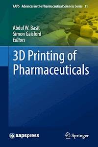 3D Printing of Pharmaceuticals -  - E-Book