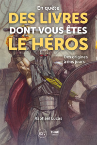 En quête des livres dont vous êtes le héros - Raphaël Lucas - E-Book