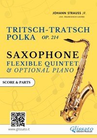Saxophone Quintet "Tritsch Tratsch" Polka by Strauss (score & set of parts) - Johann Strauss Junior - E-Book