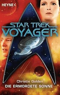 Star Trek - Voyager: Die ermordete Sonne - Christie Golden - E-Book
