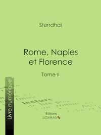 Rome, Naples et Florence - Ligaran - E-Book