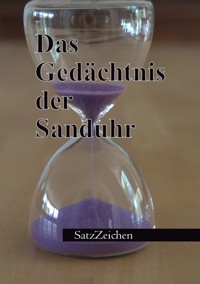 Das Gedächtnis der Sanduhr - Frank Hönl - E-Book