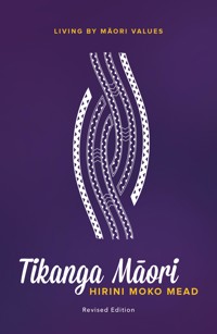 Tikanga Maori (Revised Edition) - Hirini Mead - E-Book