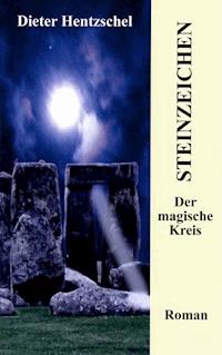 Steinzeichen - Dieter Hentzschel - E-Book