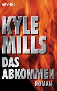 Das Abkommen - Kyle Mills - E-Book