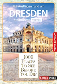 1000 Places To See Before You Die - Dresden - Roland Mischke - E-Book
