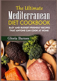 The Ultimate Mediterranean Diet Cookbook - Gloria Barnes - E-Book