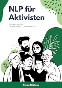NLP für Aktivisten - Richard Bolstad - E-Book