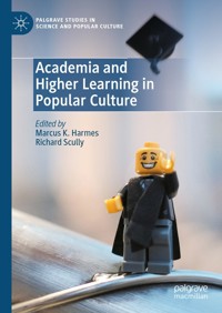 Academia and Higher Learning in Popular Culture - - E-Book
