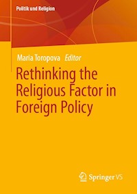 Rethinking the Religious Factor in Foreign Policy - - E-Book