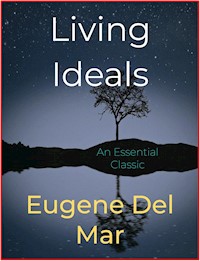 Living Ideals - Eugene Del Mar - E-Book