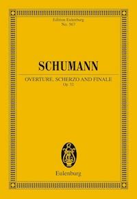 Overture, Scherzo and Finale - Robert Schumann - E-Book