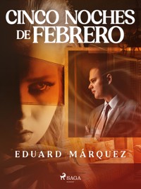 Cinco noches de febrero - Eduard Márquez - E-Book