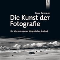 Die Kunst der Fotografie - Bruce Barnbaum - E-Book