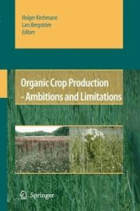 Organic Crop Production - Ambitions and Limitations -  - E-Book