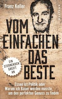 Vom Einfachen das Beste - Franz Keller - E-Book