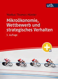 Mikroökonomie, Wettbewerb und strategisches Verhalten - Markus Thomas Münter - E-Book