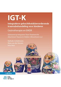 IGT-K Integratieve gehechtheidsbevorderende traumabehandeling voor kinderen - Nathalie Schlattmann - E-Book