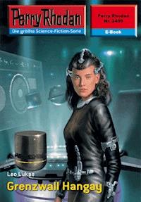 Perry Rhodan 2409: Grenzwall Hangay - Leo Lukas - E-Book