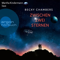 Zwischen zwei Sternen - Wayfarer, Band 2 (Ungekürzte Lesung) - Becky Chambers - Hörbuch