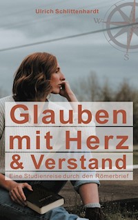 Glauben mit Herz und Verstand - Ulrich Schlittenhardt - E-Book