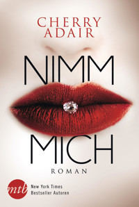 Nimm mich! - Cherry Adair - E-Book