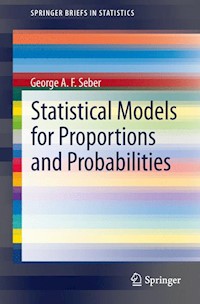 Statistical Models for Proportions and Probabilities - George A. F. Seber - E-Book