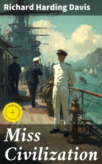 Miss Civilization - Richard Harding Davis - E-Book