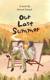 Our Last Summer - Ahmed Amjad - E-Book