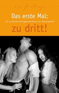 Das erste Mal: zu dritt! - Ulla Jacobsen - E-Book