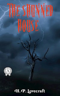 The Shunned House - H. P. Lovecraft - E-Book