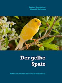 Der gelbe Spatz - Herbert Somplatzki - E-Book