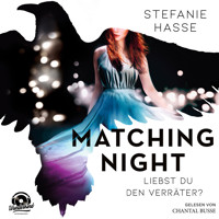 Liebst du den Verräter? - Matching Night, Band 2 (ungekürzt) - Stefanie Hasse - Hörbuch