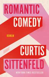 Romantic Comedy - Curtis Sittenfeld - E-Book