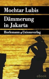 Dämmerung in Jakarta - Mochtar Lubis - E-Book