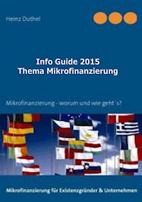 Info Guide Thema Mikrofinanzierung - Heinz Duthel - E-Book