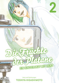 Die Früchte der Platane, Band 2 - Ein Kinderarzt mit Herz - Toshiya Higashimoto - E-Book