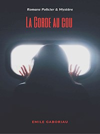 La Corde au cou - Emile Gaboriau - E-Book