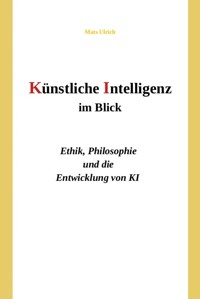 Künstliche Intelligenz im Blick - Mats Ulrich - E-Book