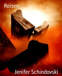 Reisen - Jenifer Schindovski - kostenlos E-Book