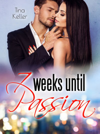 7 Weeks until Passion - Tina Keller - E-Book