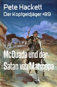 McQuade und der Satan von Maricopa - Pete Hackett - E-Book