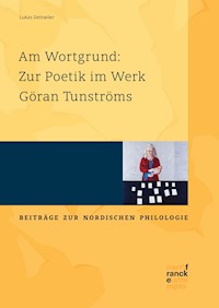 Am Wortgrund: Zur Poetik im Werk Göran Tunströms - Lukas Dettwiler - kostenlos E-Book