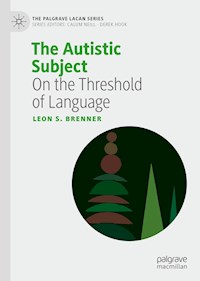 The Autistic Subject - Leon S. Brenner - E-Book
