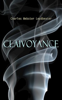 Clairvoyance - Charles Webster Leadbeater - E-Book