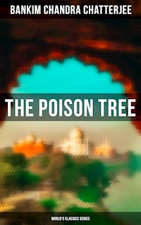 The Poison Tree (World's Classics Series) - Bankim Chandra Chatterjee - E-Book