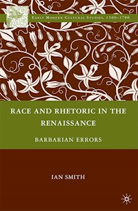 Race and Rhetoric in the Renaissance - I. Smith - E-Book