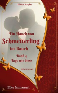 Ein Hauch von Schmetterling im Bauch - Band 4 - Elke Immanuel - E-Book