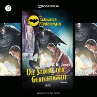 Die Schwarze Fledermaus, Folge 17: Die Stimme der Gerechtigkeit - G. W. Jones - Hörbuch